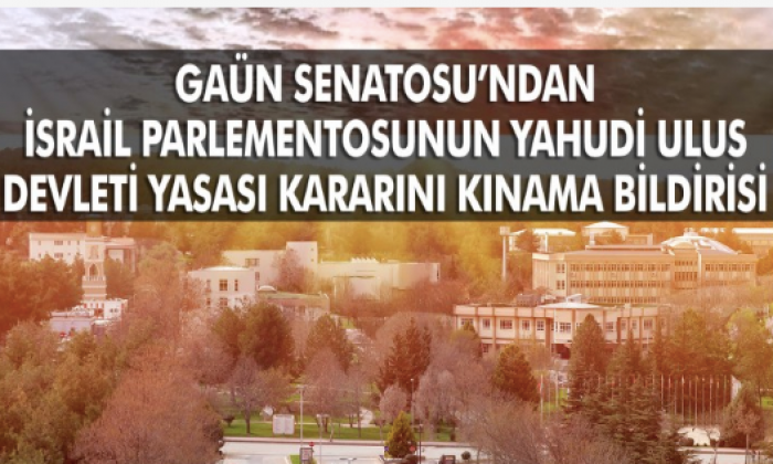 GAÜN Senatosundan İsrail'e kınama