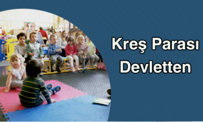 Kreş parası devletten