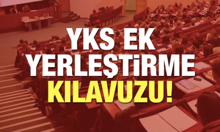 2018 YKS ek yerleştirme kılavuzu