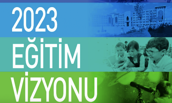 2023 Eğitim Vizyonunda neler var? İşte satırbaşları...