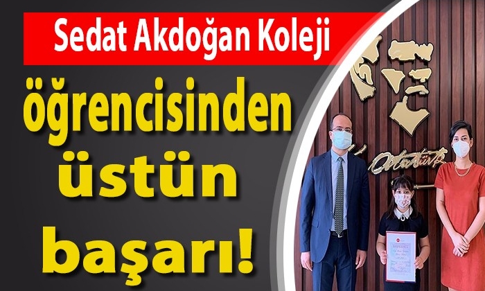 Sedat Akdoğan Koleji öğrencisinden üstün başarı