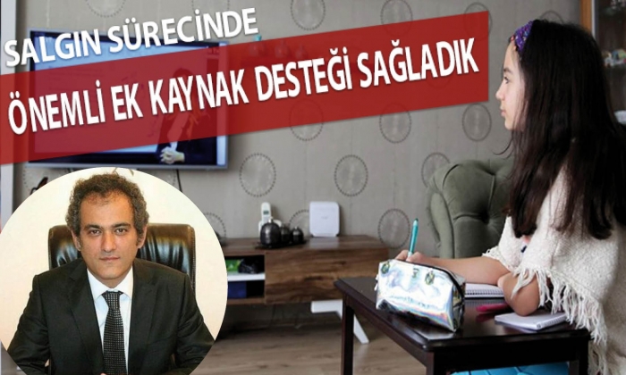 "Salgın sürecinde önemli ek kaynak desteği sağladık"
