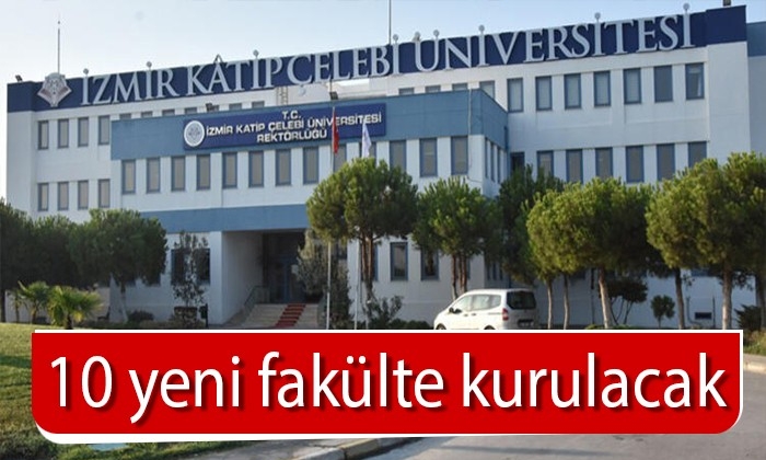 10 yeni fakülte kurulacak