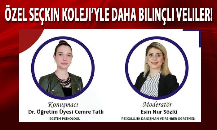Özel Seçkin Koleji’yle daha bilinçli veliler!