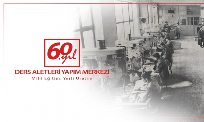 Ders aletleri yapım merkezi 60 yaşında!