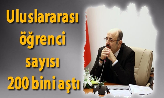 Uluslararası öğrenci sayısı 200 bini aştı