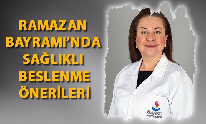 RAMAZAN BAYRAMI’NDA SAĞLIKLI BESLENME ÖNERİLERİ