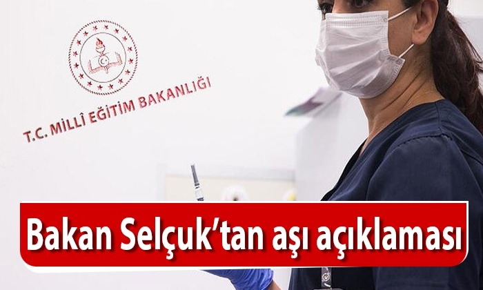 Bakan Selçuk’tan aşı açıklaması