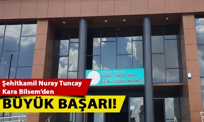 Şehitkamil Nuray Tuncay Kara Bilsem’den büyük başarı!