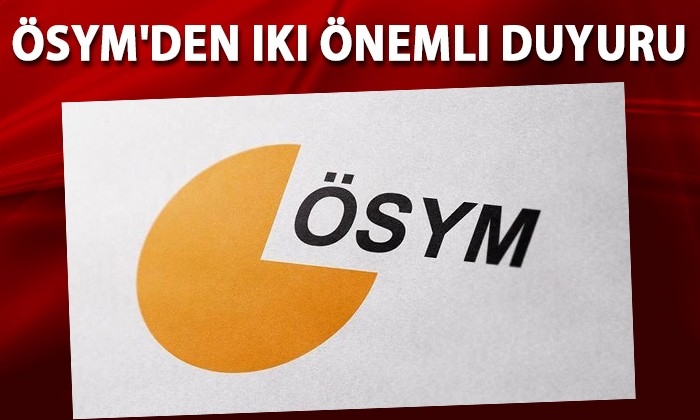 ÖSYM'den iki önemli duyuru