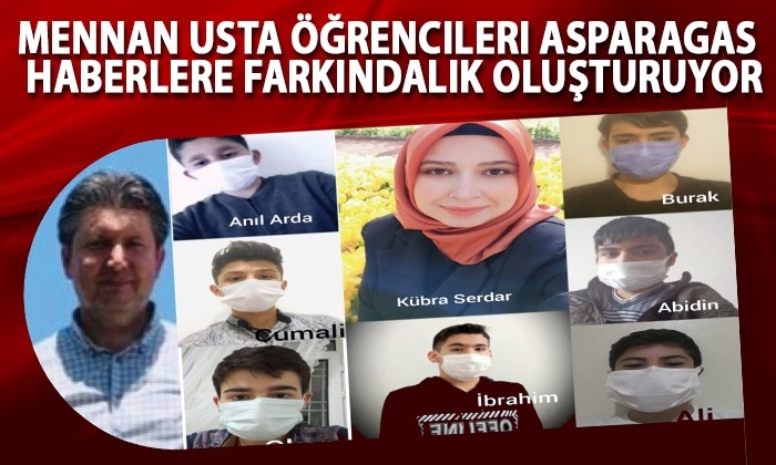 Mennan Usta öğrencileri asparagas haberlere farkındalık oluşturuyor                