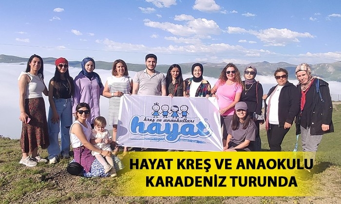 Hayat Kreş Ve Anaokulu Karadeniz Turunda