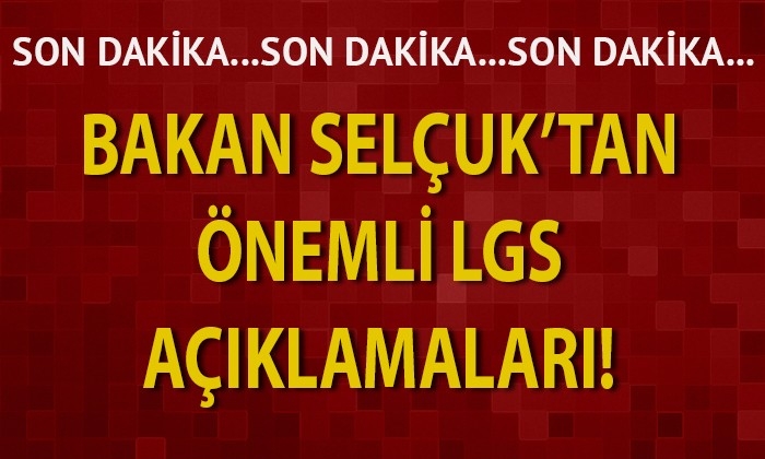 Bakan Selçuk'tan önemli LGS açıklamaları!