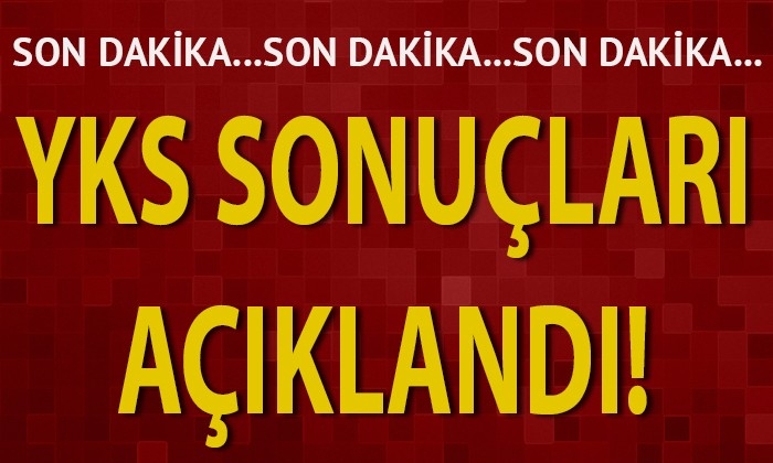 YKS sonuçları açıklandı