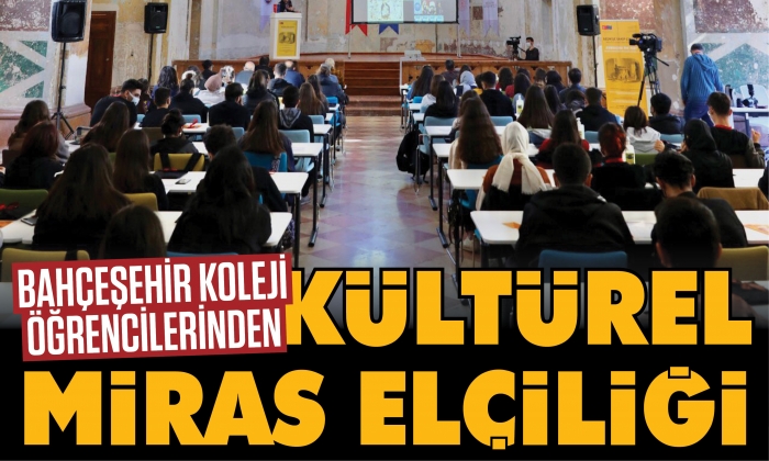 Bahçeşehir Koleji öğrencilerinden kültürel miras elçiliği