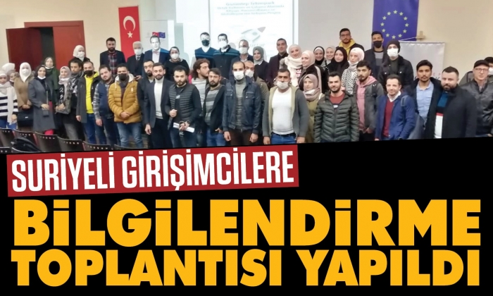 Suriyeli girişimcilere bilgilendirme toplantısı