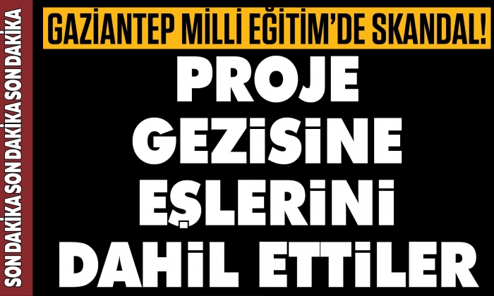 Gaziantep Milli Eğitim’de skandal!