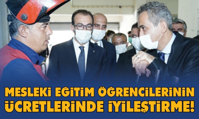 Mesleki eğitim öğrencilerinin ücretlerinde iyileştirme