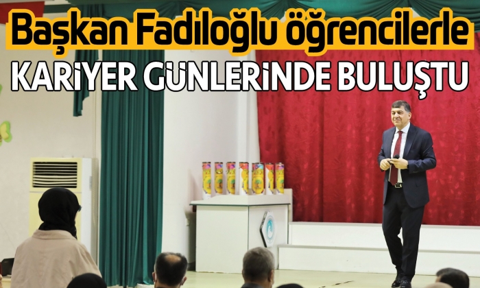 Fadıloğlu, öğrencilerle “Kariyer Günleri’nde” buluştu