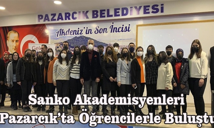 SANKO ÜNİVERSİTESİ AKADEMİSYENLERİ PAZARCIK’TA ÖĞRENCİLERLE BULUŞTU