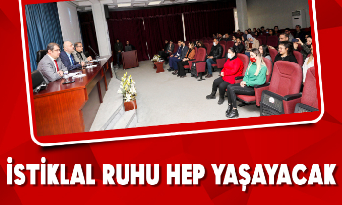 İSTİKLAL RUHU HEP YAŞAYACAK