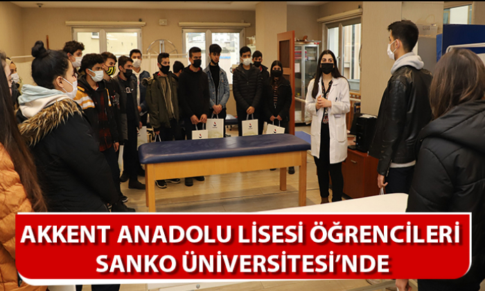 AKKENT ANADOLU LİSESİ ÖĞRENCİLERİ SANKO ÜNİVERSİTESİ’NDE