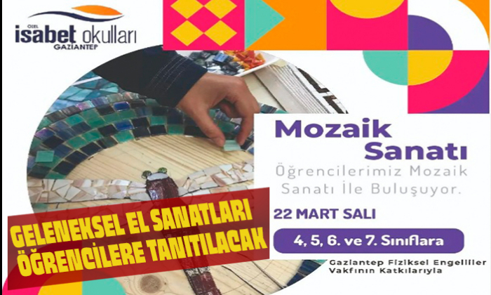 GELENEKSEL EL SANATLARI ÖĞRENCİLERE TANITILACAK