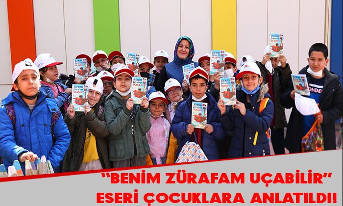 “BENİM ZÜRAFAM UÇABİLİR” ESERİ ÇOCUKLARA ANLATILDI!