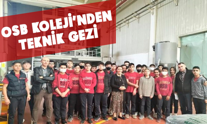 OSB KOLEJİ'NDEN TEKNİK GEZİ