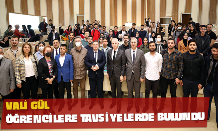 VALİ GÜL, ÖĞRENCİLERE TAVSİYELERDE BULUNDU