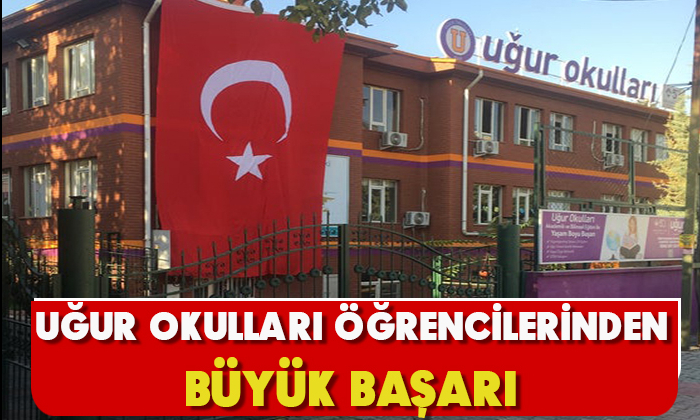 UĞUR OKULLARI ÖĞRENCİLERİNDEN BÜYÜK BAŞARI