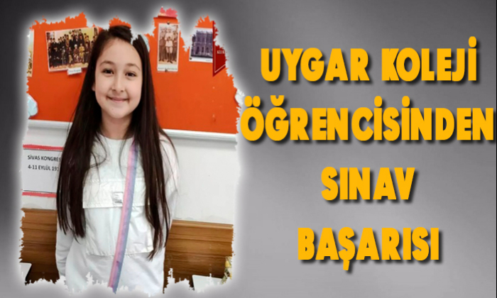 UYGAR KOLEJİ ÖĞRENCİSİNDEN SINAV BAŞARISI