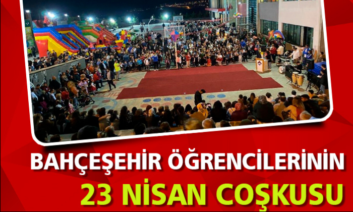BAHÇEŞEHİR ÖĞRENCİLERİNİN 23 NİSAN COŞKUSU