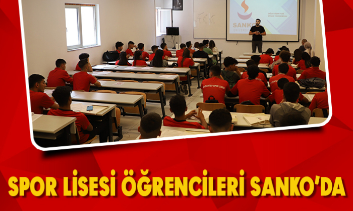 SPOR LİSESİ ÖĞRENCİLERİ SANKO’DA