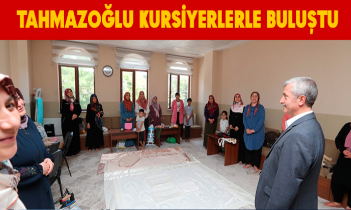TAHMAZOĞLU KURSİYERLERLE BULUŞTU
