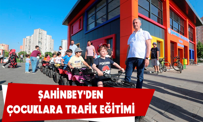 ŞAHİNBEY'DEN ÇOCUKLARA TRAFİK EĞİTİMİ
