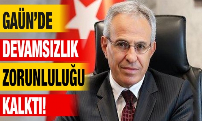 GAÜN’de devamsızlık zorunluluğu kalktı!