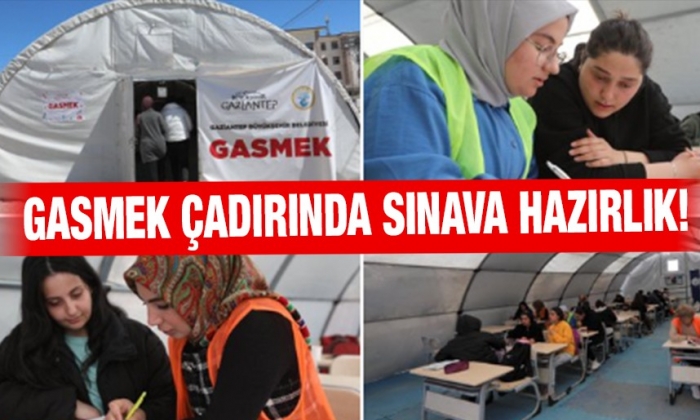 GASMEK çadırında sınava hazırlık!