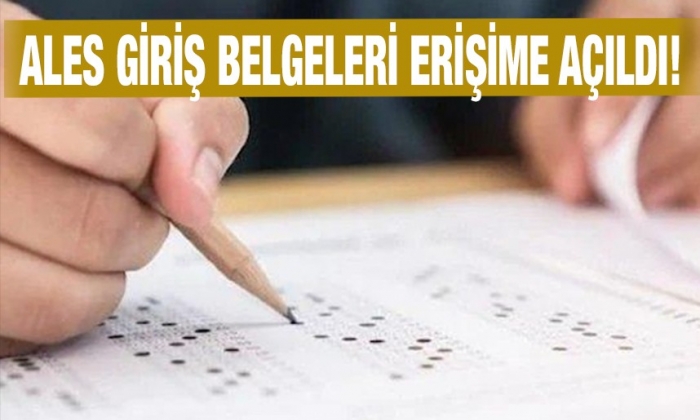ALES giriş belgeleri erişime açıldı!