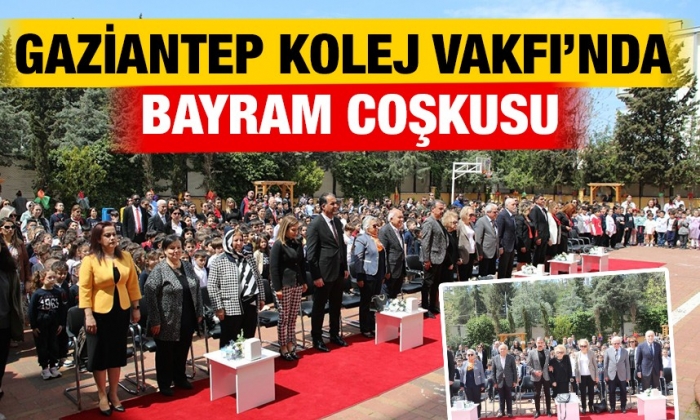 Gaziantep Kolej Vakfı’nda Bayram Coşkusu