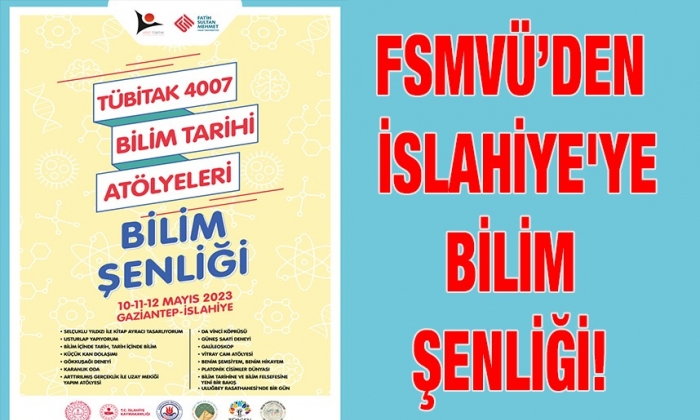 FSMVÜ’den İslahiye'de Bilim Şenliği!