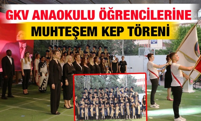 GKV Anaokulu Öğrencilerine Muhteşem Kep Töreni