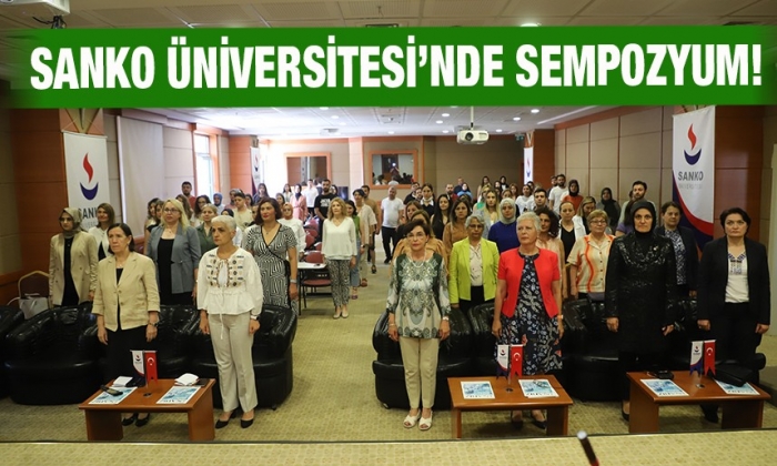 SANKO Üniversitesi’nde sempozyum!