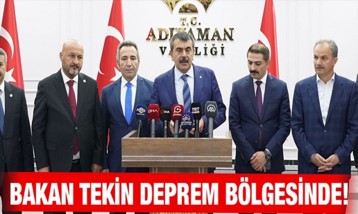 Bakan Tekin deprem bölgesinde!