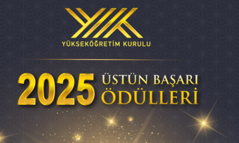 2025 YÖK Üstün Başarı Ödülleri için başvuru tarihleri uzatıldı