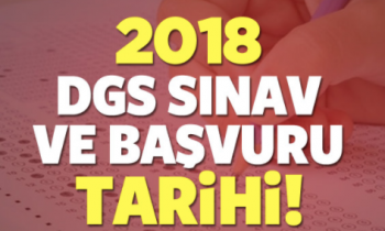 2018 DGS - Dikey Geçiş Sınavı başvuru tarihi kesin ne zaman?