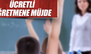 Ücretli öğretmene müjde