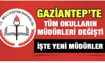 Gaziantep'in yeni eğitim yöneticileri belli oldu
