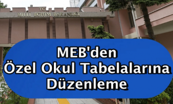 MEB'den özel okul tabelalarına düzenleme