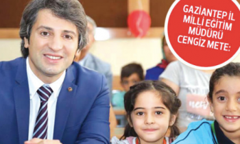 Gaziantep İl Milli Eğitim Müdürü Cengiz Mete Hürriyet'e konuştu